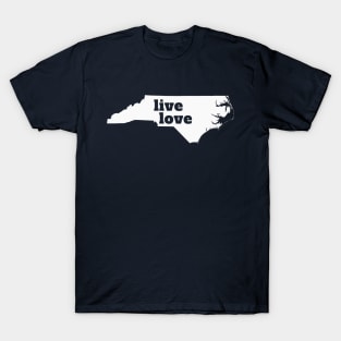 North Carolina - Live Love North Carolina T-Shirt